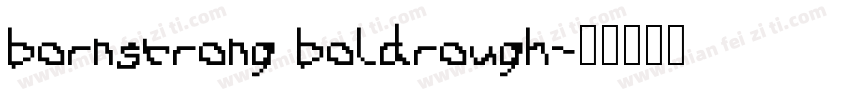bornstrong boldrough字体转换